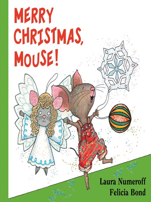 Title details for Merry Christmas, Mouse! by Laura Numeroff - Available